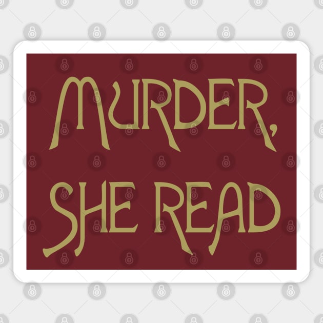 Murder, She Read Magnet by MurderSheWatched